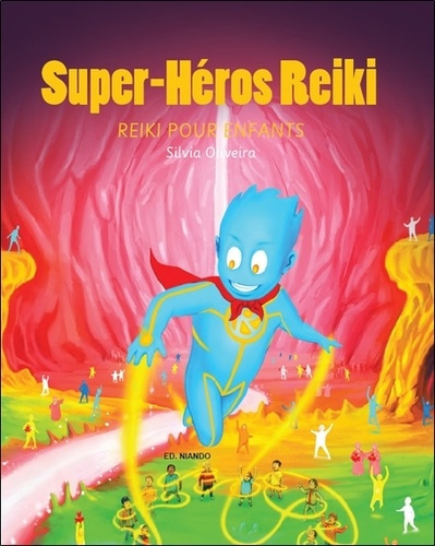 Super-Héros Reiki. Reiki pour enfants