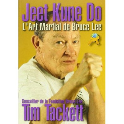 Jeet Kune Do. L'Art martial de Bruce Lee