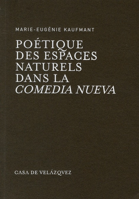 Poétique des espaces naturels dans la comedia nueva