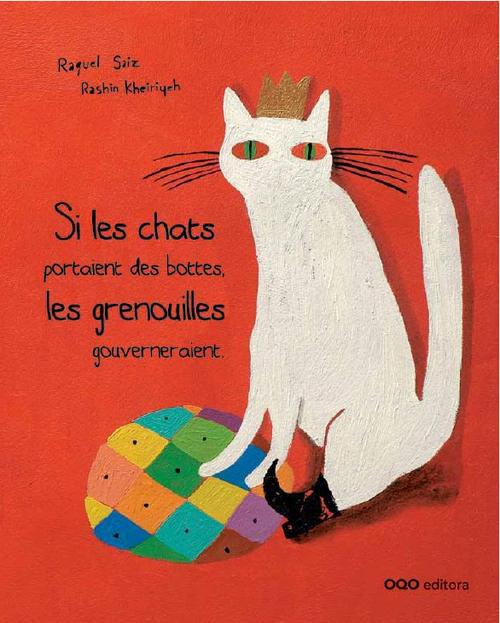 Si les chats portaient des bottes, les grenouilles gouverneraient