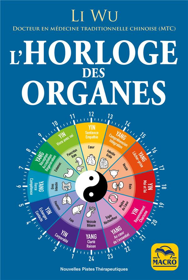 L'horloge des organes. 3e édition