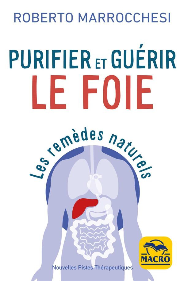 Purifier et guérir le foie. Les remèdes naturels
