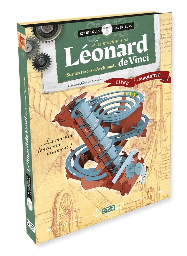 LES MACHINES DE LEONARD DE VINCI : SUR LES TRACES D'ARCHIMEDE - LIVRE   MAQUETTE