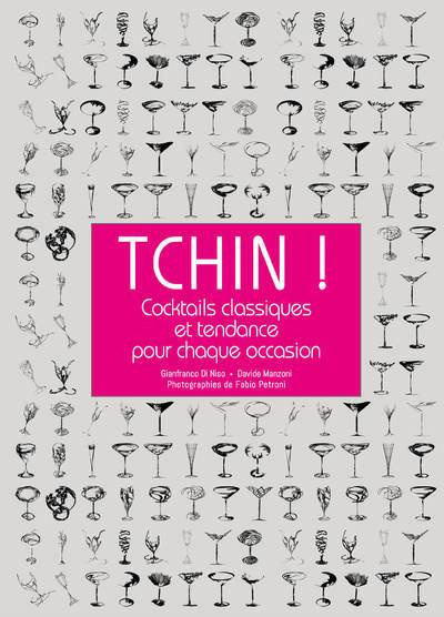 Tchin ! Cocktails classiques et tendance pour chaque occasion