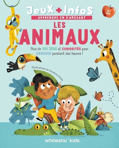 Les animaux. Plus de 100 jeux et curiosités pour s'amuser pendant des heures !