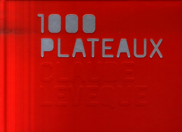 CLAUDE LEVEQUE. 1000 PLATEAUX