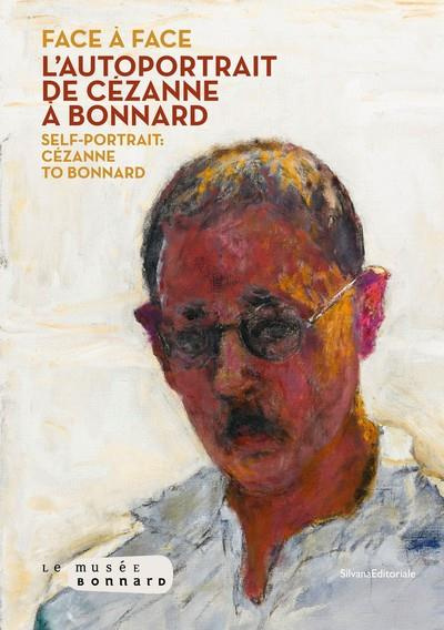 Face à face. L'autoportrait de Cézanne à Bonnard, Edition bilingue français-anglais