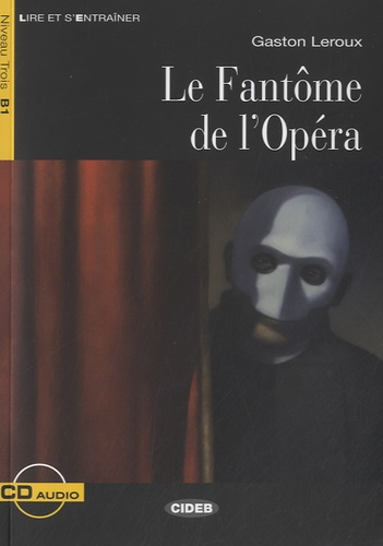 Le fantôme de l'opéra. Niveau Trois B1