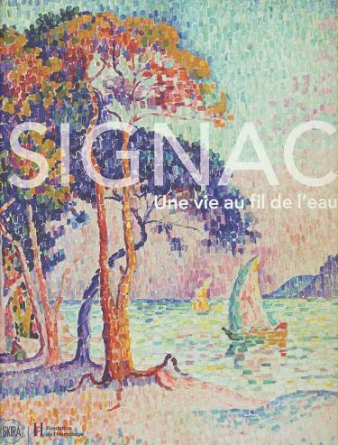 Signac. Une vie au fil de l'eau