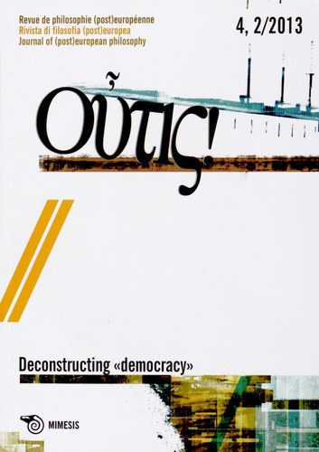 Outis N° 4, 2/2013 : Deconstructing "democracy"