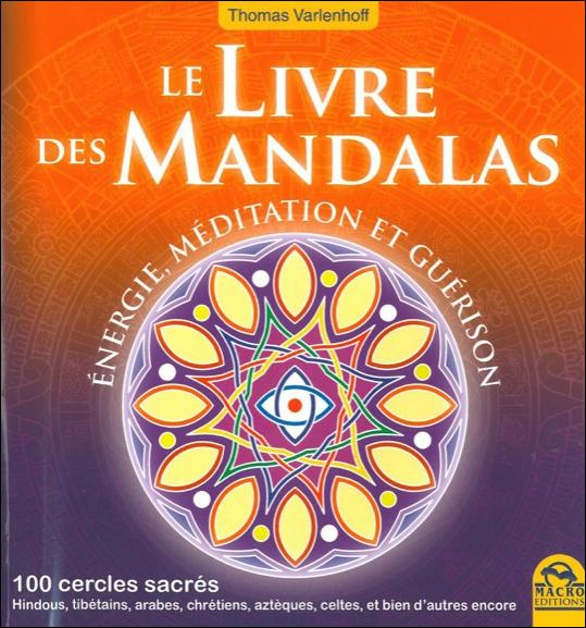 Le Livre des Mandalas. 100 cercles sacrés