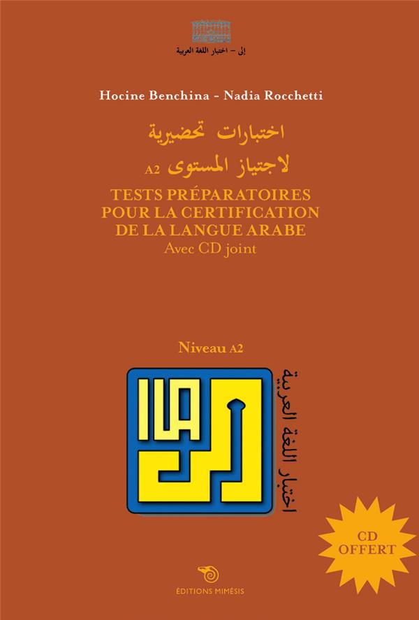 Tests préparatoires pour la certification de la langue arabe Niveau A2. Avec 1 CD audio