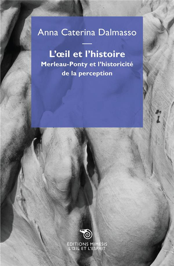 L'oeil et l'histoire. Merleau-Ponty et l'historicité de la perception