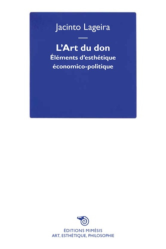 L'Art du don. Eléments d'esthétique économico-politique