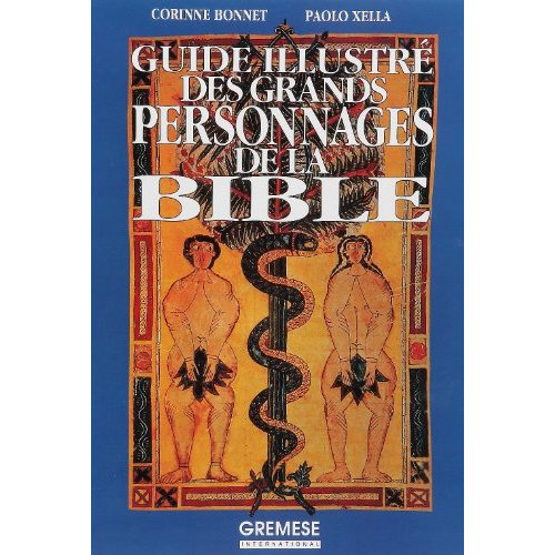 GUIDE ILLUSTRE DES GRANDS PERSONNAGES DE LA BIBLE