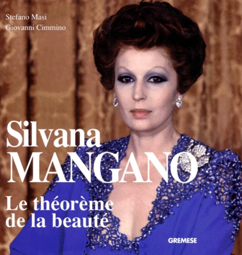 SILVANA MANGANO. Le théorème de sa beauté