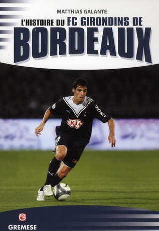 L'histoire du FC Girondins de Bordeaux