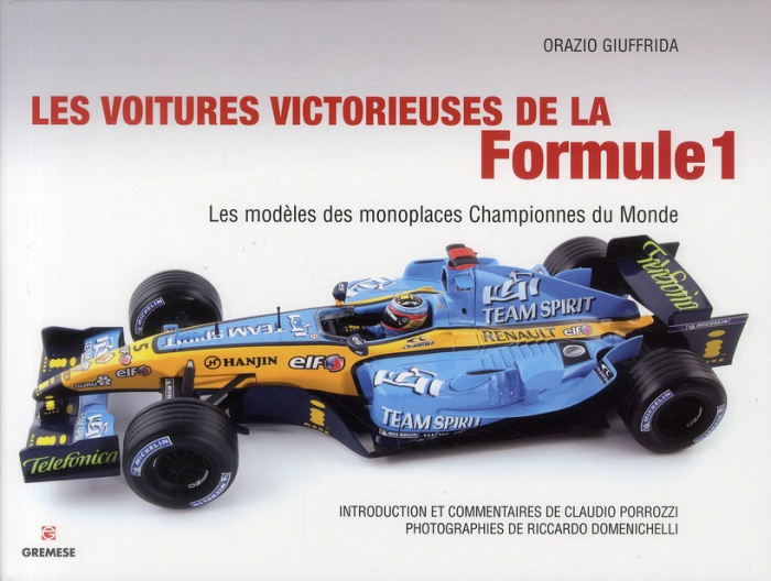 Les voitures victorieuses de la Formule 1. Les modèles des monopostes championnes du monde