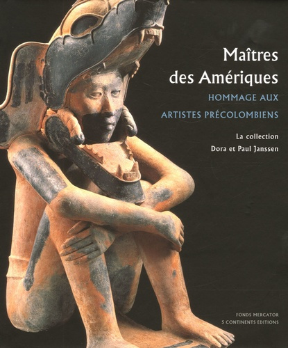 Maîtres des Amériques. Hommage aux artistes précolombiens, La collection Dora et Paul Janssen