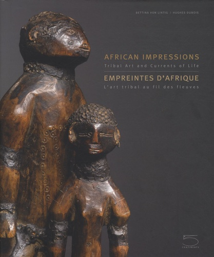 Empreintes d'Afrique. L'art tribal au fil des fleuves, Edition bilingue français-anglais