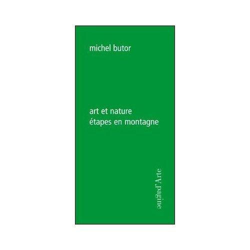 Art et nature. Etapes en montagne