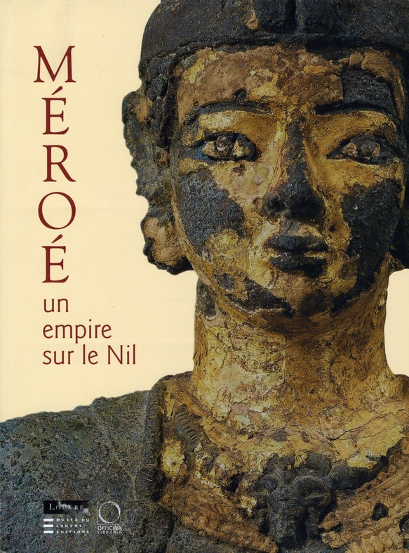 Méroé. Un empire sur le Nil