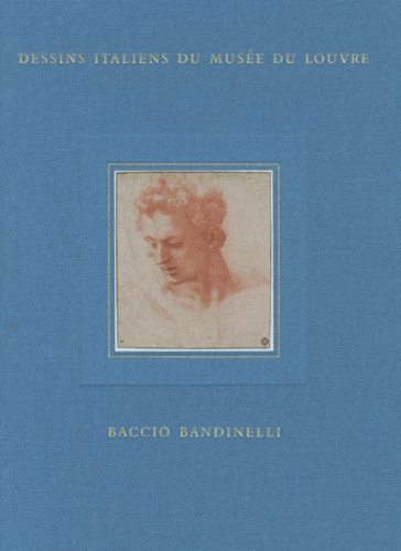 Inventaire général des dessins italiens. Tome 9, Baccio Bandinelli