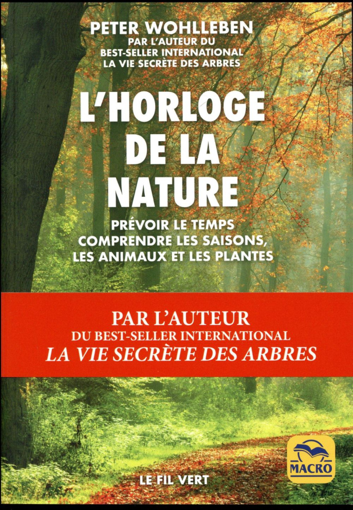 L'horloge de la nature. Prévoir le temps, comprendre les saisons, les animaux et les plantes