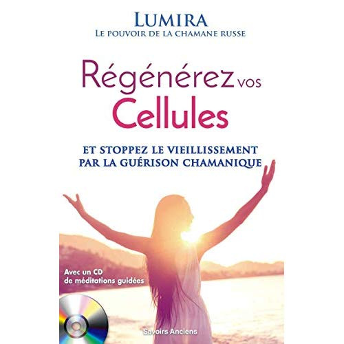 Régénerez vos cellules. Avec 1 CD audio