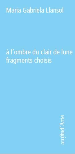 A l'ombre du clair de lune. Fragments choisis