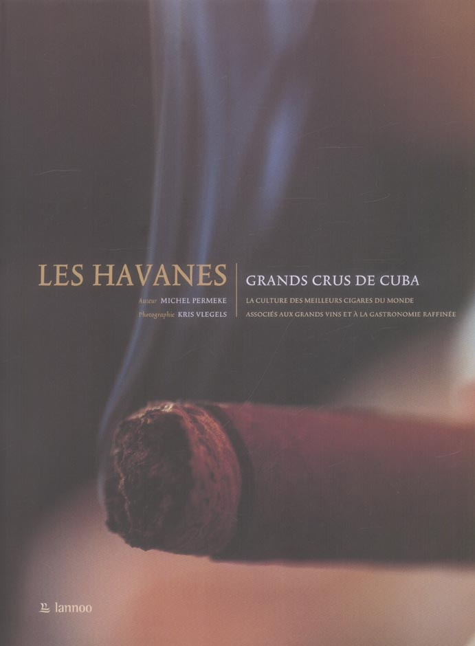 Les Havanes. Grands crus de Cuba
