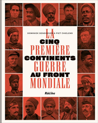 Cinq continents au front la première guerre mondiale