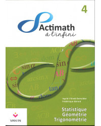 Actimath a l'infini 4 - manuel : algèbre, analyse statistique géométrie trigonométrie