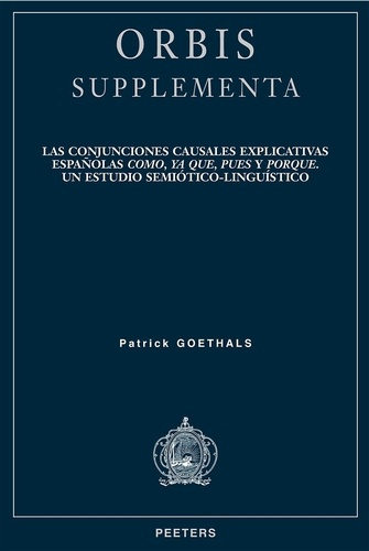 LAS CONJUNCIONES CAUSALES EXPLICATIVAS ESPANOLAS COMO, YA QUE, PUES Y PORQUE