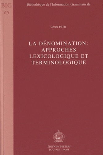 LA DENOMINATION APPROCHES LEXICOLOGIQUE ET TERMINOLOGIQUE