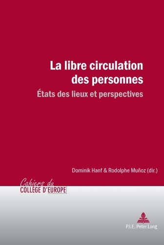 La libre circulation des personnes. Etats des lieux et perspectives