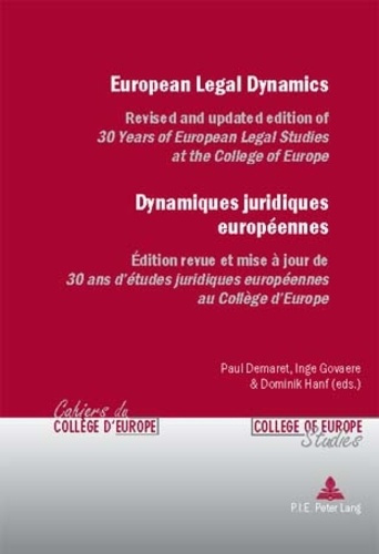 European Legal Dynamics – Dynamiques juridiques européennes. Revised and updated edition of «30 Year