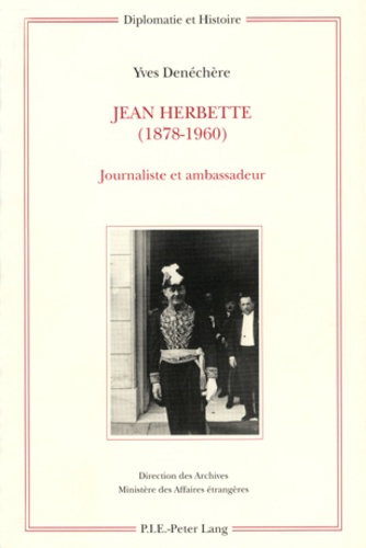 Jean Herbette 1878-1960. Journaliste et ambassadeur