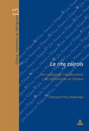 Le rite zaïrois : son impact sur l'inculturation du catholicisme en Afrique