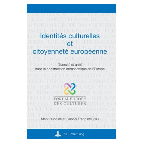 Identités culturelles et citoyenneté européenne : diversité et unité dans la construction démocratiq