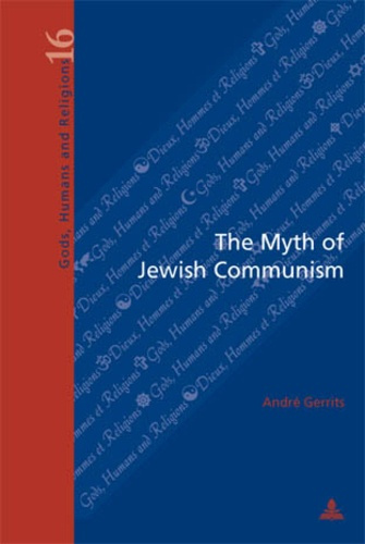 The Myth of Jewish Communism. A Historical Interpretation