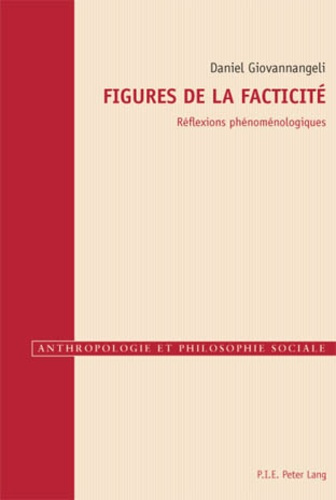 Figures de la facticité. Réflexions phénoménologiques