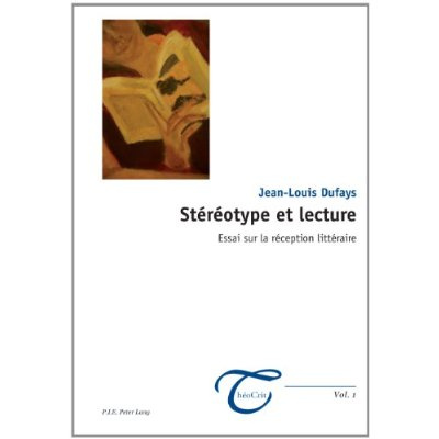 Stéréotype et lecture. Essai sur la réception littéraire