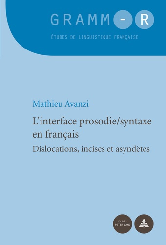 L'interface prosodie/syntaxe en français. Dislocations, incises et asyndètes