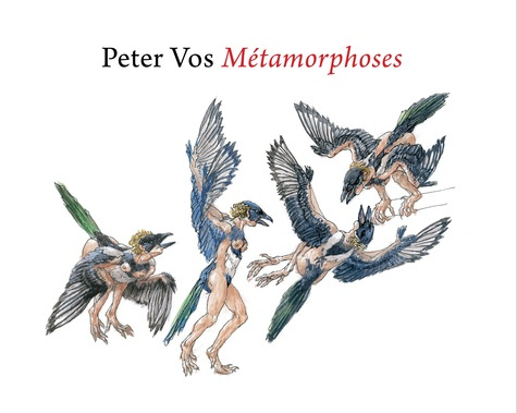 Peter Vos. Métamorphoses