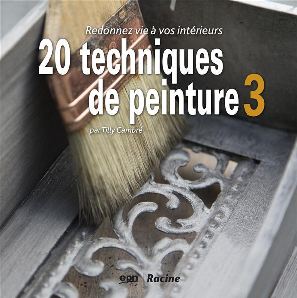 20 techniques de peinture T.3. Loisir Créatif