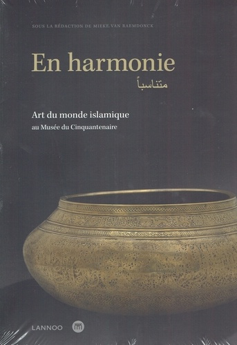 En harmonie. Art du monde islamique au Musée du Cinquantenaure