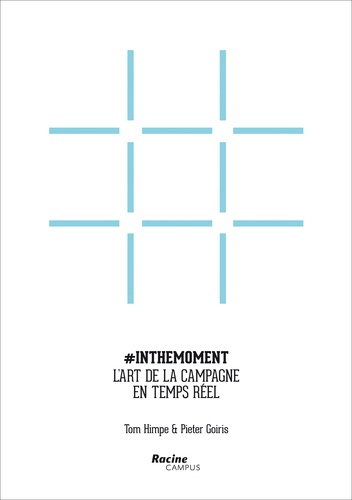 Inthemoment. L'art de la campagne en temps réel