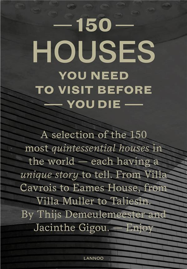 150 HOUSES YOU NEED TO VISIT BEFORE YOU DIE