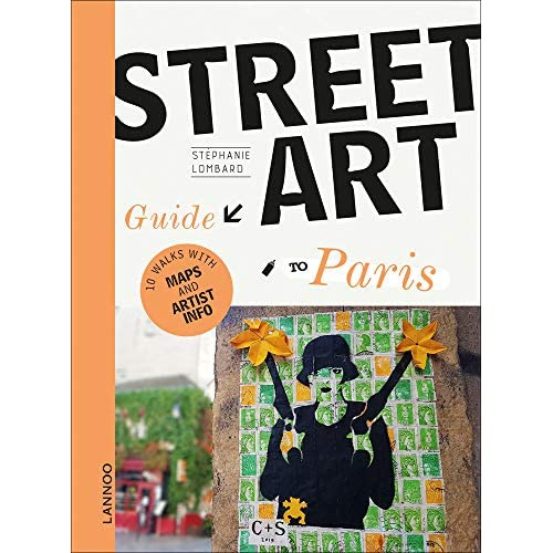 THE STREET ART GUIDE TO PARIS